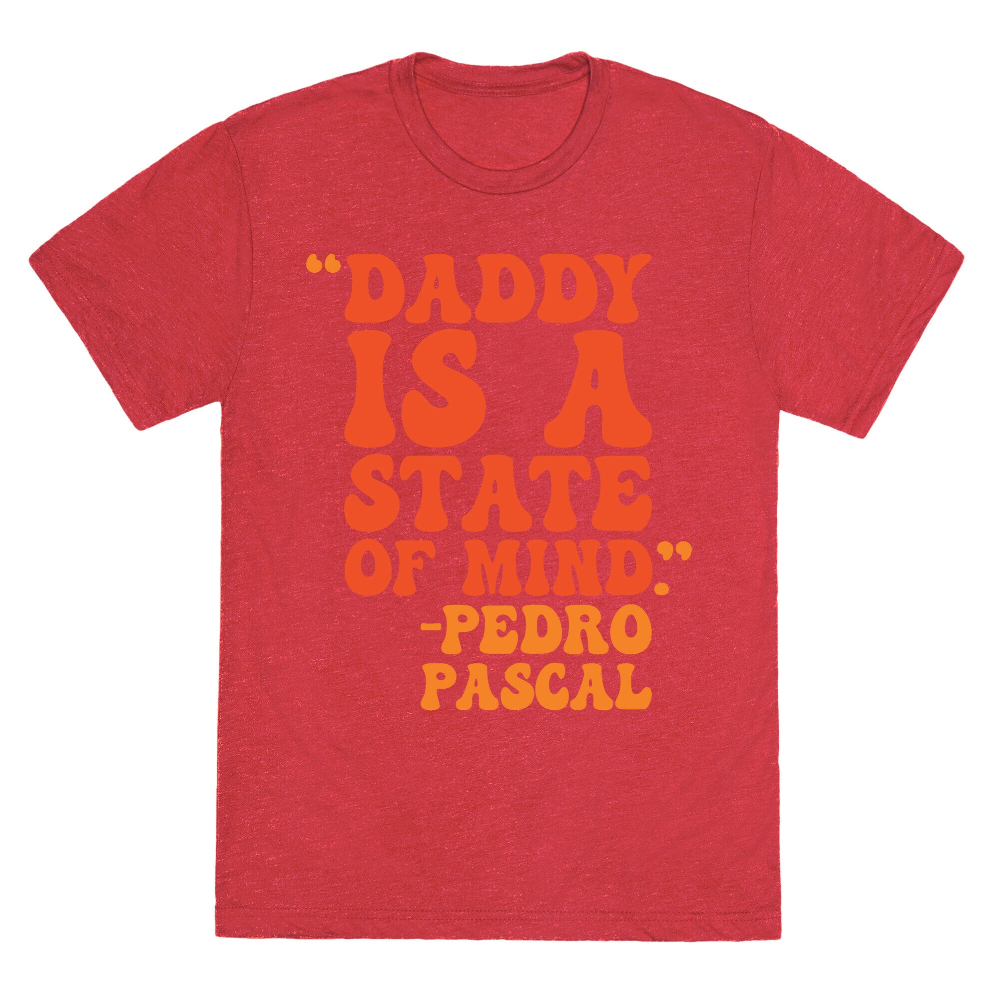 Daddy Is A State of Mind Quote Unisex Triblend Tee